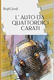 olivari öl  L’AUTO DA QUATTORDICI CARATI (Ivan Gorcev, Band 1)