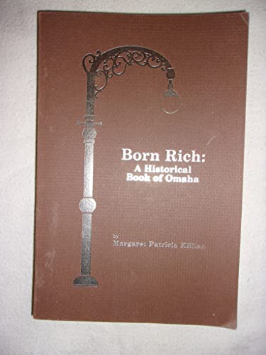 Born rich: A historical book of Omaha