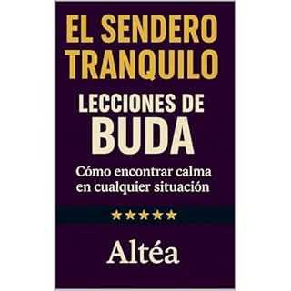 EL SENDERO TRANQUILO Lecciones de Buda Audiolibro Por Alt&eacute;a arte de portada