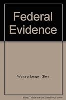 Federal Evidence 1583607102 Book Cover