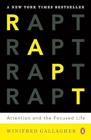 Rapt: Attention and the Focused Life