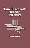 Three-Dimensional Imaging Techniques