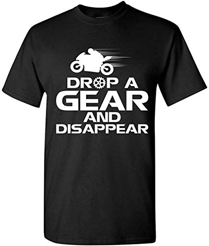 Drop A Gear And Disappear T-Shirt-BlackXL