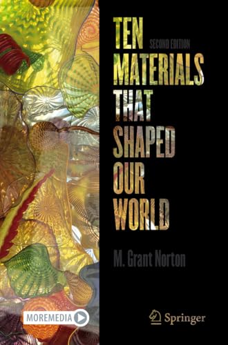 Ten Materials That Shaped Our World (Copernicus Books)