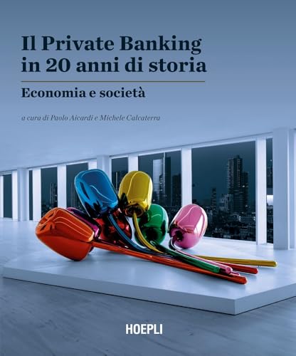Il Private Banking In 20 Anni Di Storia. Economia E Società