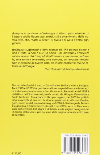 Bologna In Corsivo. Una Città Fatta A Pezzi - 2