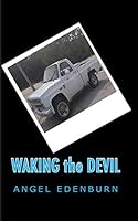 Waking the Devil 1731145527 Book Cover