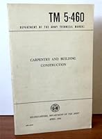 Carpentry & Building Construction TM 5 460 B0018PVVFE Book Cover