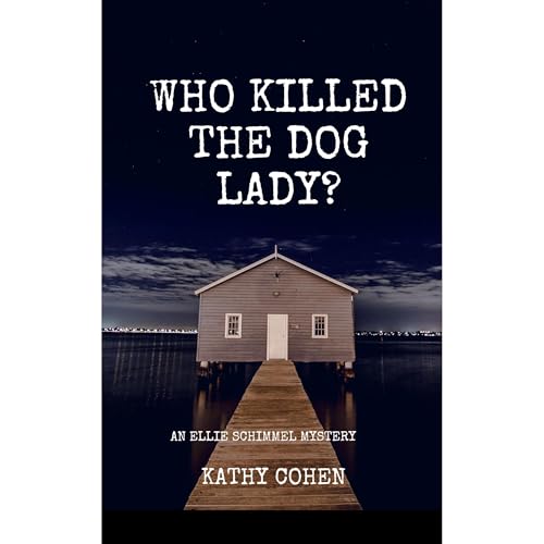 Who Killed the Dog Lady? Audiolibro Por Kathy Cohen arte de portada