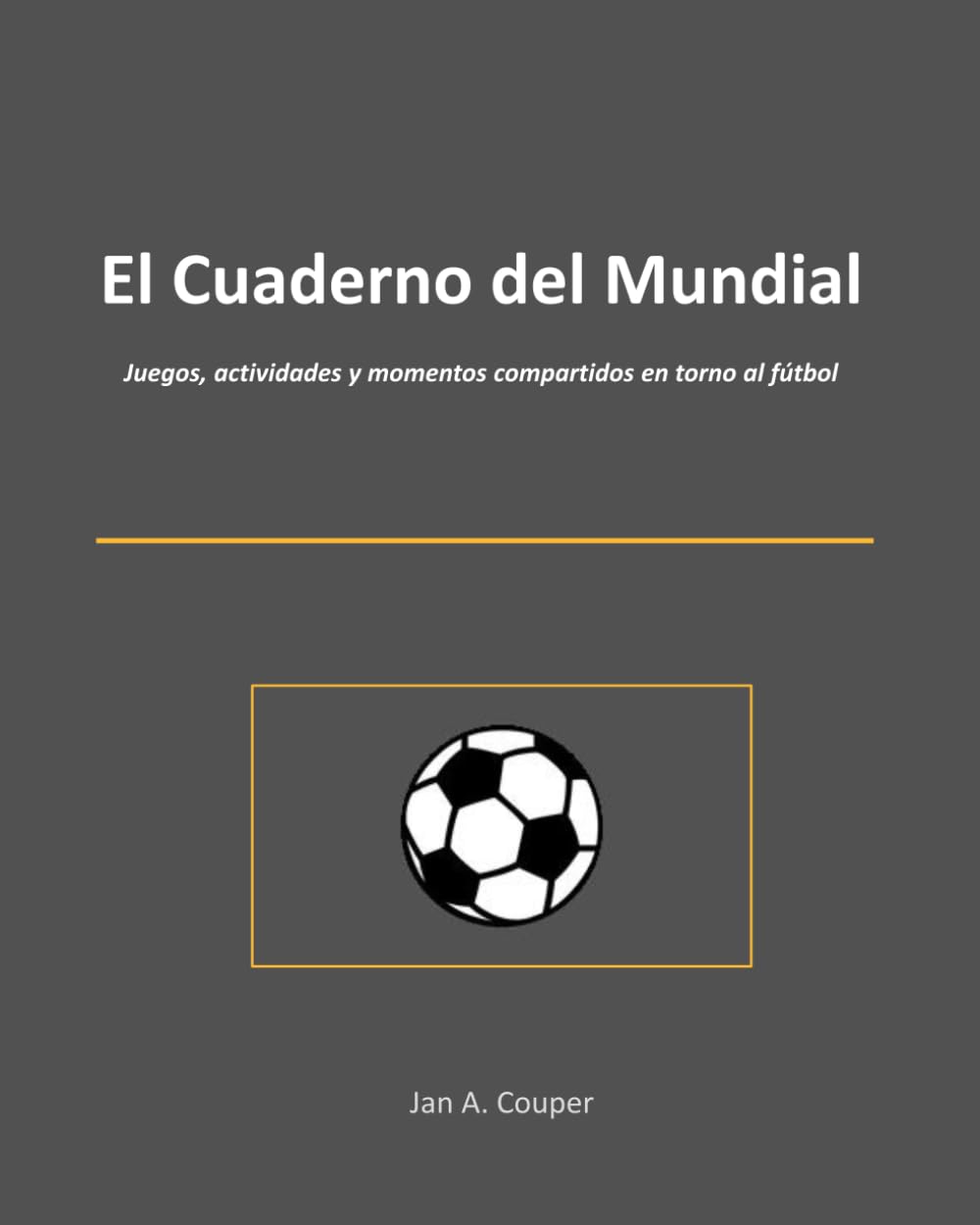El Cuaderno del Mundial: Juegos, actividades y momentos compartidos en torno al fútbol