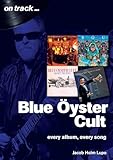 Blue Oyster Cult: Every album, every song (On Track)