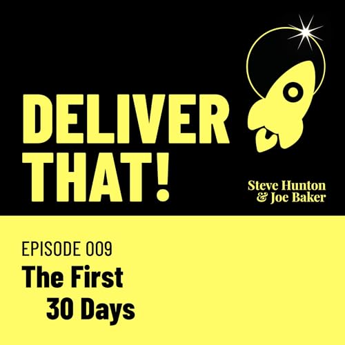 Episode 009 — The First 30 Days cover art