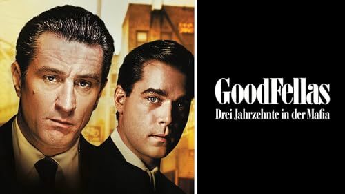 Goodfellas: Drei Jahrzehnte in der Mafia