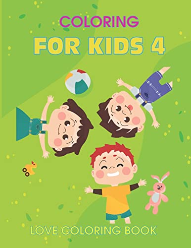 coloring For kids 4 Love coloring Book: Love Quotes Inspirational Coloring Book: 50 templates : Kids Coloring Book of Love and Romance : Green cover