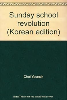 Unknown Binding Sunday school revolution (Korean edition) [Korean] Book