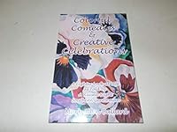 Colorful Comedies and Creative Celebrations, a Lighter Look At Life As Told By a Raised Right Southe 0967969611 Book Cover