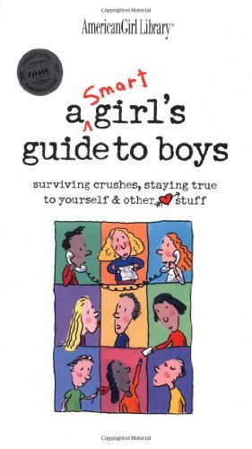 A Smart Girls Guide to Boys: Surviving Crushes,... 0439375657 Book Cover