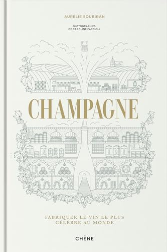 Champagne: Le vin le plus célèbre au monde