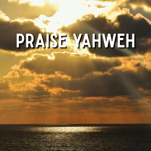 Praise Yahweh cover art