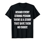 Behind Every Strong Person There Is a Story, Vintage Style T-Shirt