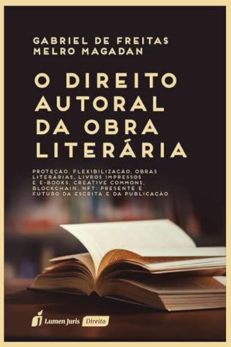 Direito Autoral na Obra Literária, O - 2022 - Gabriel de Freitas Melro Magadan