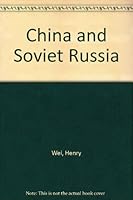 China and Soviet Russia B0000CJI6B Book Cover