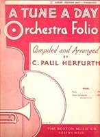 A Tune a Day Orchestra Folio Violin- Optional Part Transposed B00UGEPMUS Book Cover
