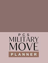 PCS Military Move Planner: A Permanent Change of Station Comprehensive House Hunting and Moving Journal | Monthly and Weekly Planners | Includes Decluttering and Housewarming Checklists