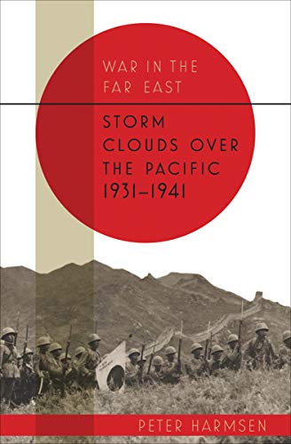 Télécharger War in the Far East: Storm Clouds over the Pacific, 1931–1941 (English Edition) Livre eBook France