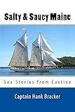Salty & Saucy Maine: Sea Stories from Castine