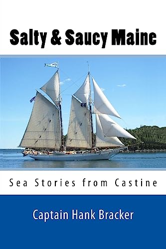 Salty & Saucy Maine: Sea Stories from Castine