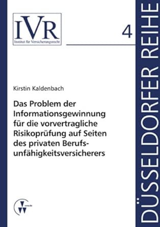 Das Problem der Informationsgewinnung für die vorvertragliche Risikoprüfung auf Seiten des privaten Berufsunfähigkeitsversicherers book cover