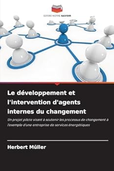 Paperback Le développement et l'intervention d'agents internes du changement [French] Book