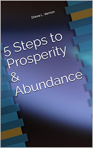 5 Steps to Prosperity & Abundance (English Edition)
