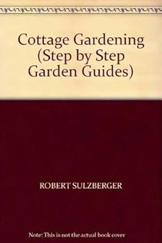 Hardcover Cottage Gardening (Step by Step Garden Guides) Book