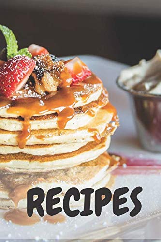 Recipes: Notebook for recipes/ Cooking notebook/Recipe Keeper(110 Pages, 6 x 9)