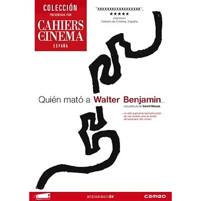 Who Killed Walter Benjamin...