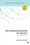 The McDonaldization of Society: Into the Digital Age
