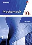  Mathematik - Ausgabe 2016 für Realschulen in Bayern: Arbeitsheft 10 II/III mit Lösungen