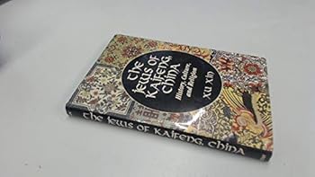 Hardcover The Jews of Kaifeng, China: History, Culture, and Religion Book