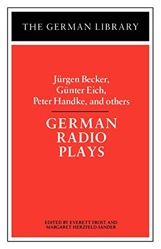 German Radio Plays: Jurgen Becker, Gunter Eich, Peter Handke, and others (German Library)