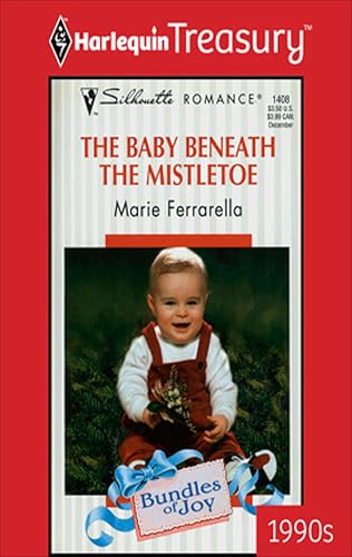 The Baby Beneath The Mistletoe (By: Marie Ferrarella)
