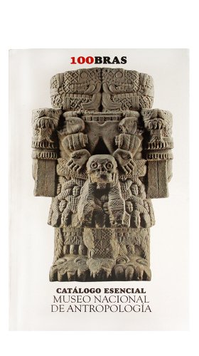 Catalogo ecencial museo nacional de antropología / Essential Catalogue of The Anthropology National
