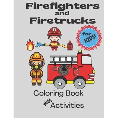 Firefighters and Firetrucks Coloring Book with Activities for kids