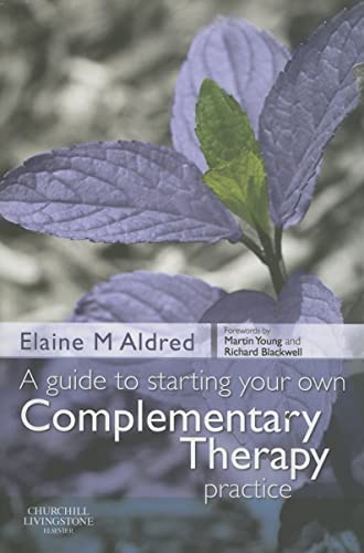 A Guide to Starting your own Complementary Therapy Practice view 2