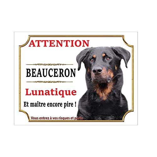 Plaque Attention au chien Beauceron ici c'est chez moi