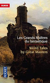 Les Grands Maîtres du Fantastique / Weird Tales by Great Masters (bilingue)