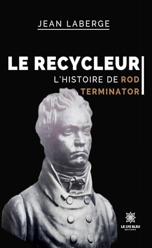 livre Le Recycleur: L'histoire de Rod Terminator
