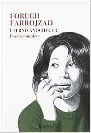 Eterno anochecer: Poesía completa (Narrativas)