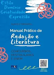 Manual Prático de Redação e Literatura: Concurso, Vestibulares e ENEM